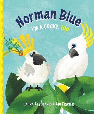 Norman Blue: I'm a Cocky, Too (Albulario Laura)(Pevná vazba)