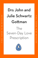 Seven-Day Love Prescription (Gottman Dr John Schwartz)(Paperback / softback)