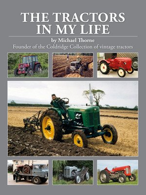 The Tractors in My Life (Thorne Michael)(Pevná vazba)