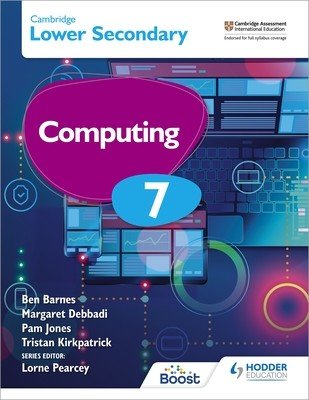 Cambridge Lower Secondary Computing 7 Student's Book (Ben Barnes Kirkpatrick Debbadi Jones an)(Paperback)