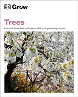 Grow Trees - Essential Know-how and Expert Advice for Gardening Success (Allaway Zia)(Paperback / softback)