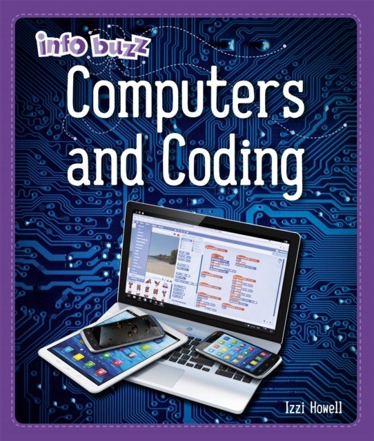 Info Buzz: S.T.E.M: Computers and Coding (Howell Izzi)(Paperback / softback)