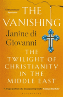 Vanishing - The Twilight of Christianity in the Middle East (di Giovanni Janine)(Paperback / softback)