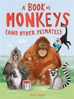 A Book of Monkeys (and other Primates) (Viggers Katie)(Pevná vazba)