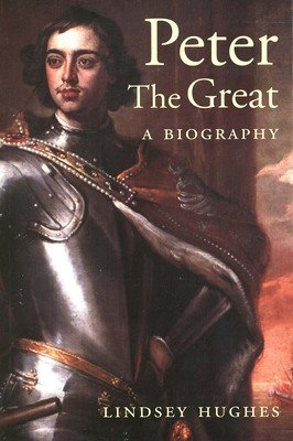 Peter the Great: A Biography (Hughes Lindsey)(Paperback)