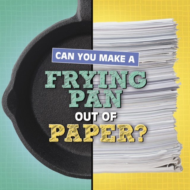 Can You Make a Frying Pan Out of Paper? (Hilderbrand Michelle)(Pevná vazba)