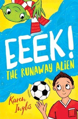 Eeek! The Runaway Alien (Inglis Karen)(Paperback)