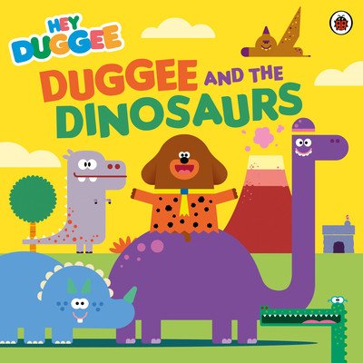 Hey Duggee: Duggee and the Dinosaurs (Hey Duggee)(Paperback / softback)