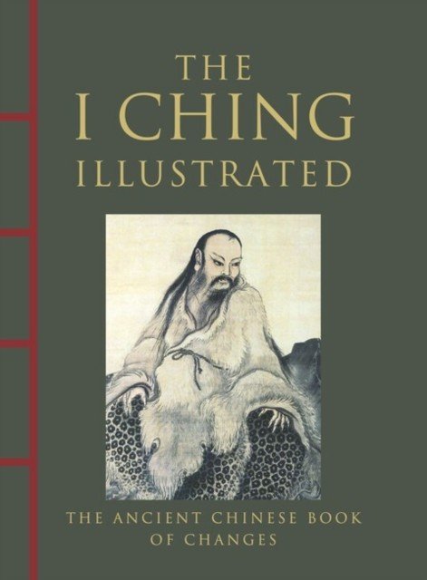 I Ching Illustrated - The Ancient Chinese Book of Changes (Powell Neil)(Pevná vazba)