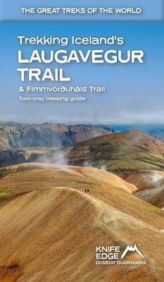 Trekking Iceland's Laugavegur Trail & Fimmvruhls Trail: Two-Way Guidebook (McCluggage Andrew)(Paperback)