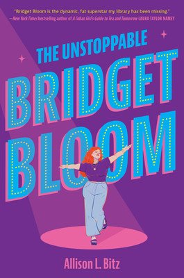 The Unstoppable Bridget Bloom (Bitz Allison L.)(Pevná vazba)