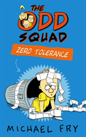 Odd Squad: Zero Tolerance (Fry Michael)(Paperback / softback)