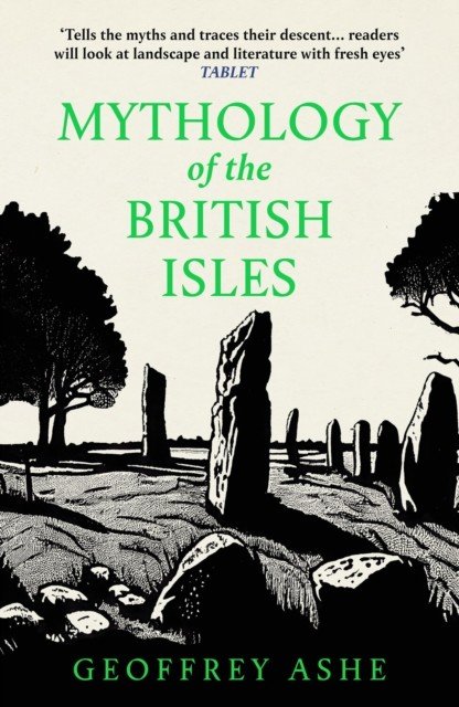 Mythology of the British Isles (Ashe Geoffrey)(Paperback / softback)