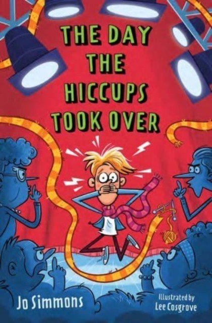Day the Hiccups Took Over (Simmons Jo)(Paperback / softback)
