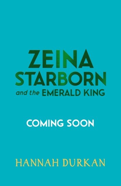Zeina Starborn and the Emerald King - (Zeina Starborn Book Two) (Durkan Hannah)(Paperback / softback)