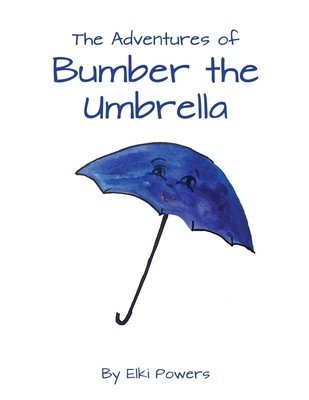 The Adventures of Bumber the Umbrella (Power Elki)(Paperback)