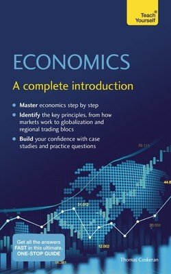 Economics: A Complete Introduction: Teach Yourself (Coskeran Thomas)(Paperback)