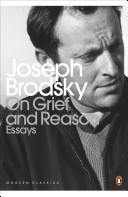On Grief And Reason - Essays (Brodsky Joseph)(Paperback / softback)