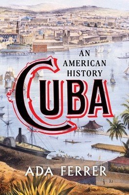 Cuba: An American History (Ferrer Ada)(Pevná vazba)