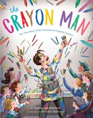 The Crayon Man: The True Story of the Invention of Crayola Crayons (Biebow Natascha)(Pevná vazba)