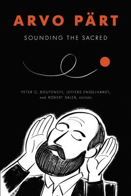 Arvo Prt: Sounding the Sacred (Bouteneff Peter C.)(Paperback)
