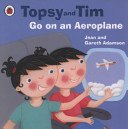 Topsy and Tim: Go on an Aeroplane (Adamson Jean)(Paperback / softback)