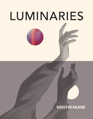 Luminaries (Keane Kristin)(Paperback)