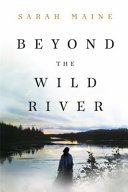 Beyond the Wild River - A gorgeous and evocative historical novel (Maine Sarah)(Paperback / softback)