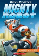 Ricky Ricotta's Mighty Robot (Ricky Ricotta's Mighty Robot #1), 1 (Pilkey Dav)(Paperback)