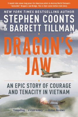 Dragon's Jaw: An Epic Story of Courage and Tenacity in Vietnam (Coonts Stephen)(Paperback)