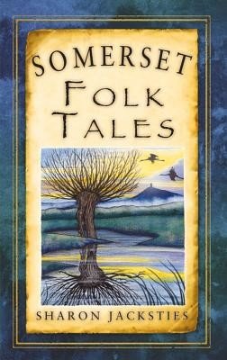 Somerset Folk Tales (Jacksties Sharon)(Paperback)