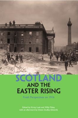Scotland and the Easter Rising (Maley Willy)(Paperback)