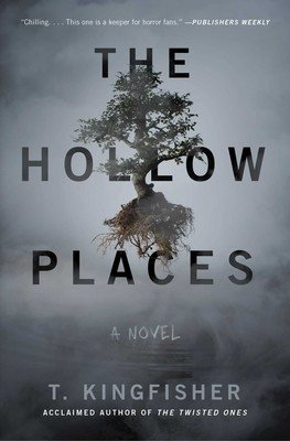 The Hollow Places (Kingfisher T.)(Paperback)