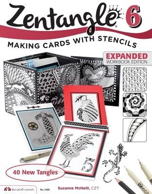 Zentangle 6, Expanded Workbook Edition: Making Cards with Stencils (McNeill Suzanne)(Paperback)