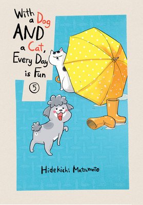 With a Dog and a Cat, Every Day Is Fun, Volume 5 (Matsumoto Hidekichi)(Paperback)