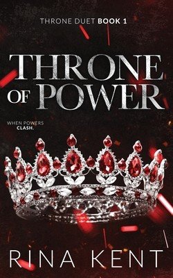 Throne of Power: Special Edition Print (Kent Rina)(Paperback)