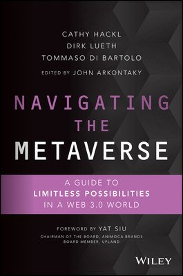 Navigating the Metaverse: A Guide to Limitless Possibilities in a Web 3.0 World (Hackl Cathy)(Pevná vazba)