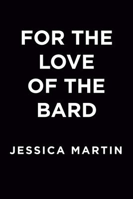 For the Love of the Bard (Martin Jessica)(Paperback)