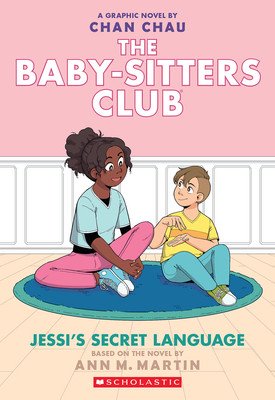 Jessi's Secret Language (the Baby-Sitters Club Graphic Novel #12): A Graphix Book (Adapted Edition) (Martin Ann M.)(Paperback)