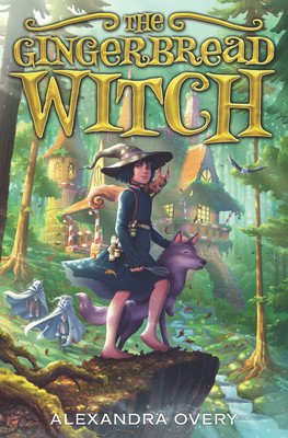 The Gingerbread Witch (Overy Alexandra)(Pevná vazba)