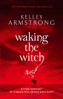 Waking The Witch - Book 11 in the Women of the Otherworld Series (Armstrong Kelley)(Paperback / softback)