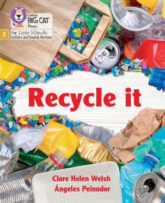 Recycle it - Phase 5 Set 3 (Welsh Clare Helen)(Paperback / softback)