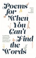 Poems for When You Can't Find the Words - A comforting collection from Irish Hospice Foundation(Pevná vazba)