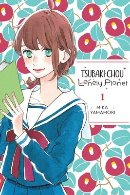 Tsubaki-Chou Lonely Planet, Vol. 1 (Yamamori Mika)(Paperback)