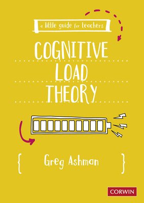 A Little Guide for Teachers: Cognitive Load Theory (Ashman Greg)(Paperback)