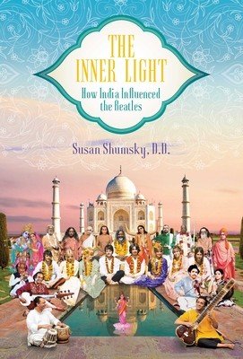 The Inner Light: How India Influenced the Beatles (Shumsky Susan)(Pevná vazba)