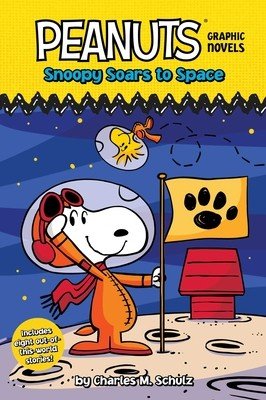 Snoopy Soars to Space: Peanuts Graphic Novels (Schulz Charles M.)(Pevná vazba)