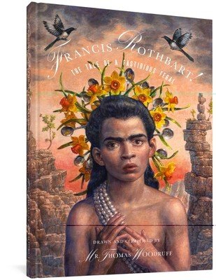 Francis Rothbart!: The Tale of a Fastidious Feral (Woodruff Thomas)(Pevná vazba)