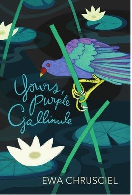 Yours, Purple Gallinule (Chrusciel Ewa)(Paperback)