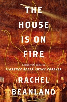 The House Is on Fire (Beanland Rachel)(Pevná vazba)